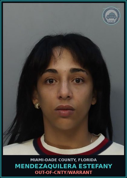 CCW arrest card for MENDEZAQUILERA ESTEFANY in Miami-Dade County: OUT-OF-CNTY/WARRANT