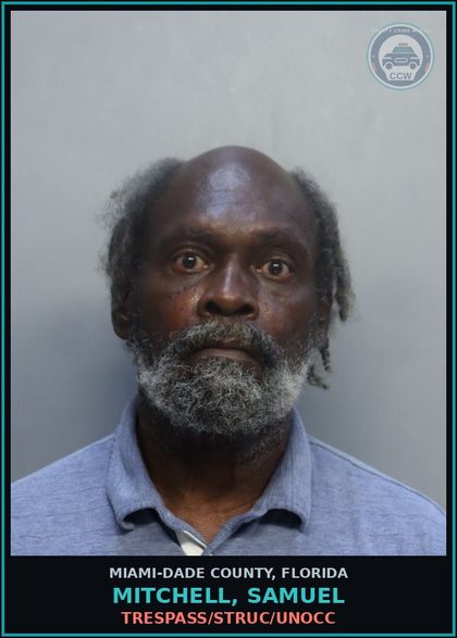 CCW arrest card for MITCHELL, SAMUEL in Miami-Dade County: TRESPASS/STRUC/UNOCC