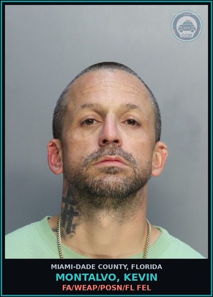 CCW arrest card for MONTALVO, KEVIN in Miami-Dade County: FA/WEAP/POSN/FL FEL