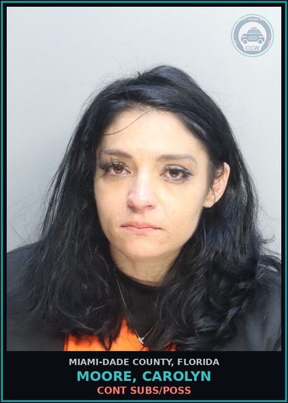 CCW arrest card for MOORE, CAROLYN in Miami-Dade County: CONT SUBS/POSS