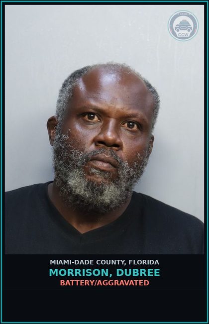 CCW arrest card for MORRISON, DUBREE in Miami-Dade County: BATTERY/AGGRAVATED