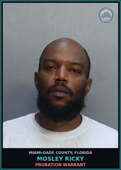 CCW arrest card for MOSLEY RICKY in Miami-Dade County: PROBATION WARRANT