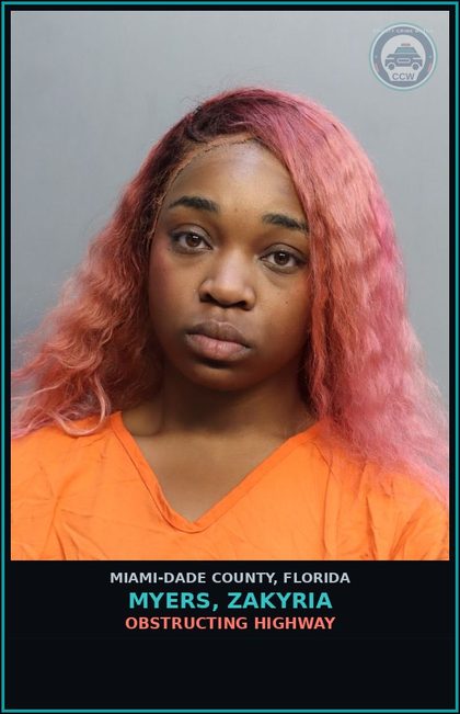 CCW arrest card for MYERS, ZAKYRIA in Miami-Dade County: OBSTRUCTING HIGHWAY