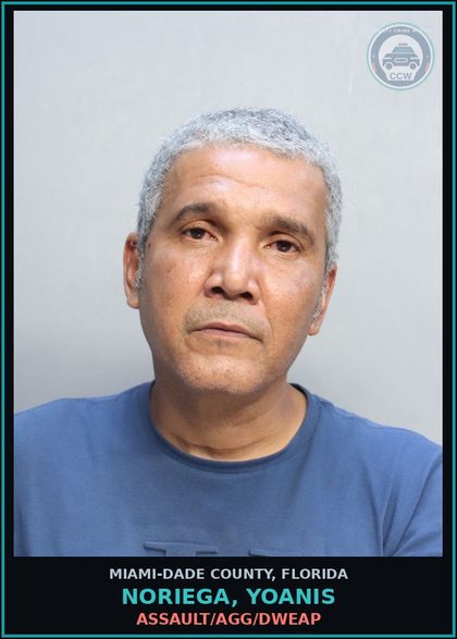 CCW arrest card for NORIEGA, YOANIS in Miami-Dade County: ASSAULT/AGG/DWEAP