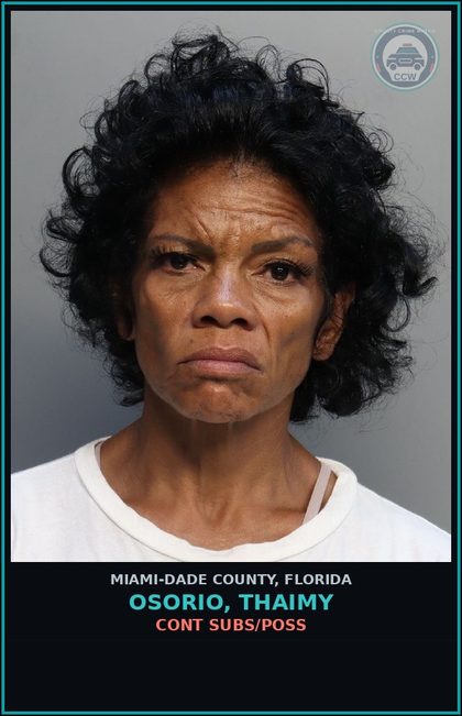 CCW arrest card for OSORIO, THAIMY in Miami-Dade County: CONT SUBS/POSS