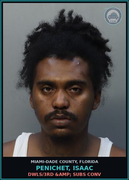 CCW arrest card for PENICHET, ISAAC in Miami-Dade County: DWLS/3RD &amp; SUBS CONV