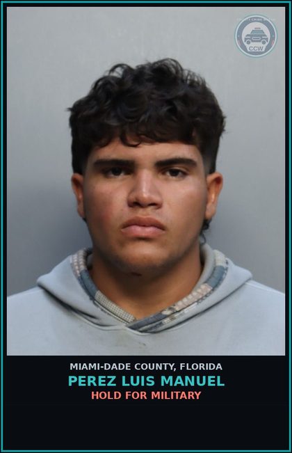 CCW arrest card for PEREZ LUIS  MANUEL in Miami-Dade County: HOLD FOR MILITARY