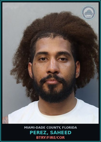 CCW arrest card for PEREZ, SAHEED in Miami-Dade County: BTRY/FIRE/COR