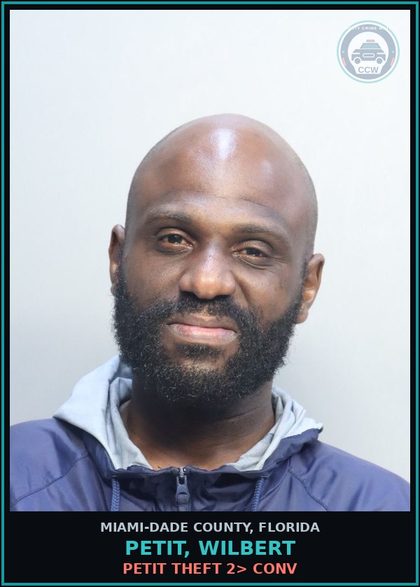 CCW arrest card for PETIT, WILBERT in Miami-Dade County: PETIT THEFT 2> CONV