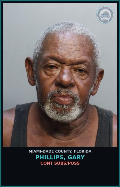 CCW arrest card for PHILLIPS, GARY in Miami-Dade County: CONT SUBS/POSS