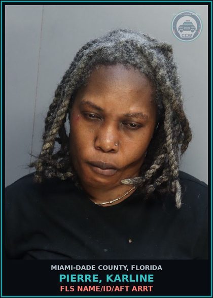 CCW arrest card for PIERRE, KARLINE in Miami-Dade County: FLS NAME/ID/AFT ARRT