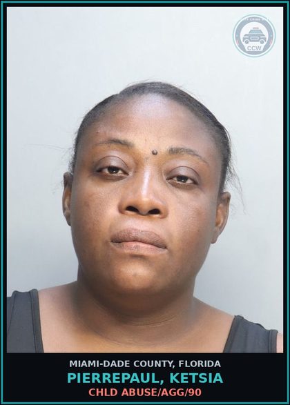 CCW arrest card for PIERREPAUL, KETSIA in Miami-Dade County: chld ABUSE/AGG/90