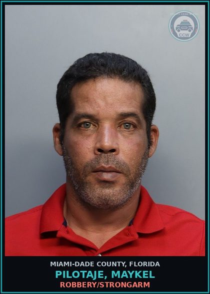 CCW arrest card for PILOTAJE, MAYKEL in Miami-Dade County: ROBBERY/STRONGARM
