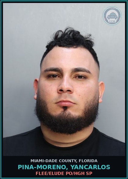 CCW arrest card for PINA-MORENO, YANCARLOS in Miami-Dade County: FLEE/ELUDE PO/HGH SP
