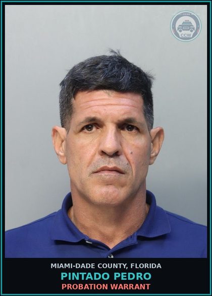 CCW arrest card for PINTADO PEDRO in Miami-Dade County: PROBATION WARRANT