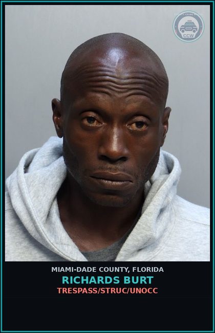 CCW arrest card for RICHARDS BURT in Miami-Dade County: TRESPASS/STRUC/UNOCC
