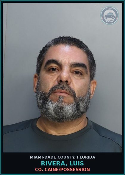 CCW arrest card for RIVERA, LUIS in Miami-Dade County: COCAINE/POSSESSION