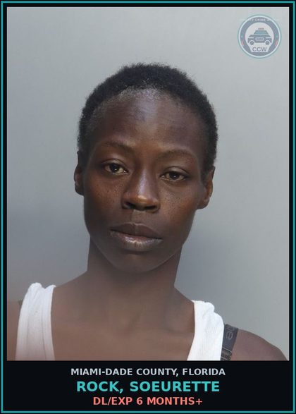 CCW arrest card for ROCK, SOEURETTE in Miami-Dade County: DL/EXP 6 MONTHS+