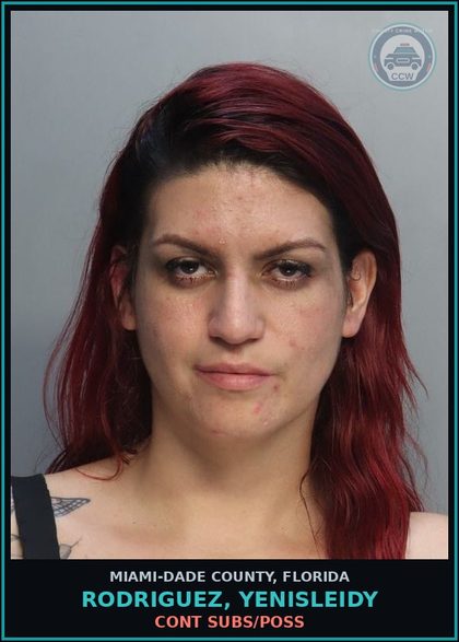 CCW arrest card for RODRIGUEZ, YENISLEIDY in Miami-Dade County: CONT SUBS/POSS