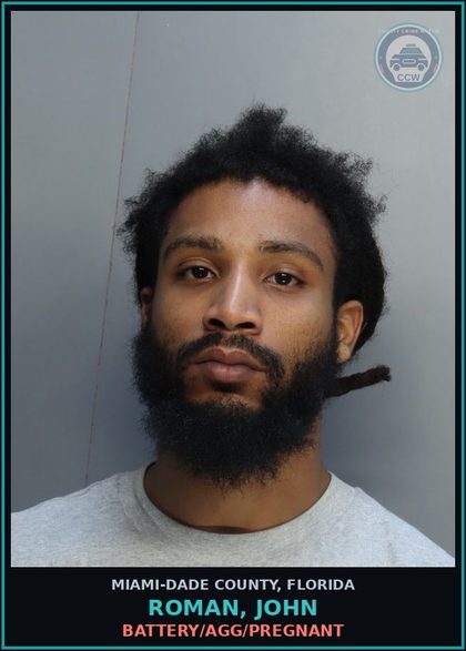 CCW arrest card for ROMAN, JOHN in Miami-Dade County: BATTERY/AGG/PREGNANT