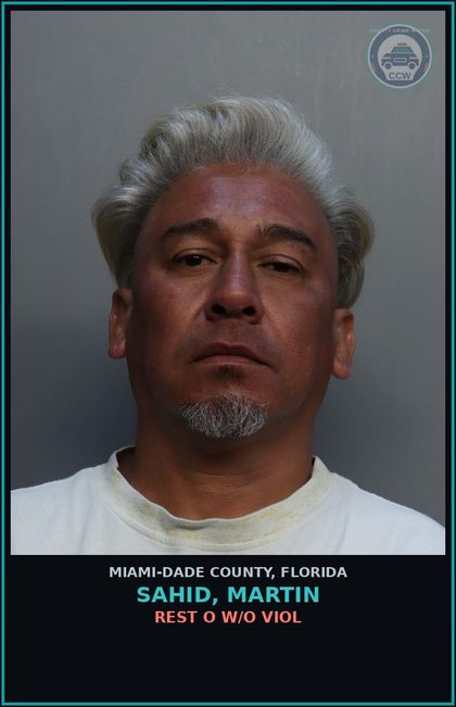 CCW arrest card for SAHID, MARTIN in Miami-Dade County: REST O W/O VIOL