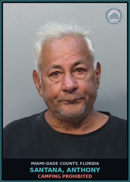 CCW arrest card for SANTANA, ANTHONY in Miami-Dade County: CAMPING PROHIBITED