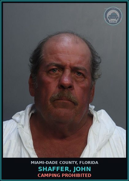 CCW arrest card for SHAFFER, JOHN in Miami-Dade County: CAMPING PROHIBITED