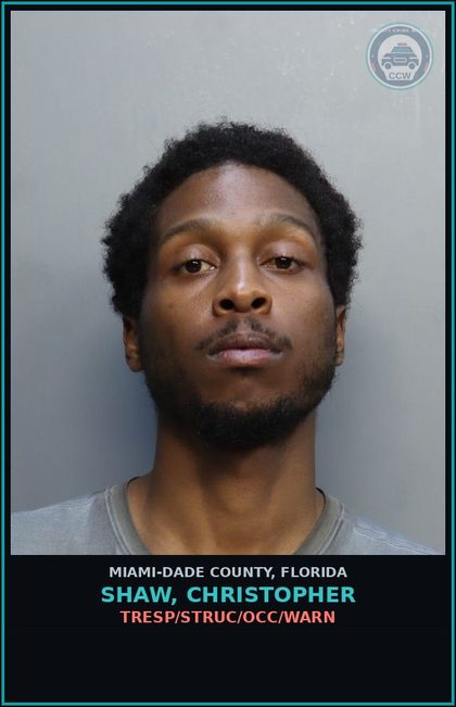 CCW arrest card for SHAW, CHRISTOPHER in Miami-Dade County: TRESP/STRUC/OCC/WARN