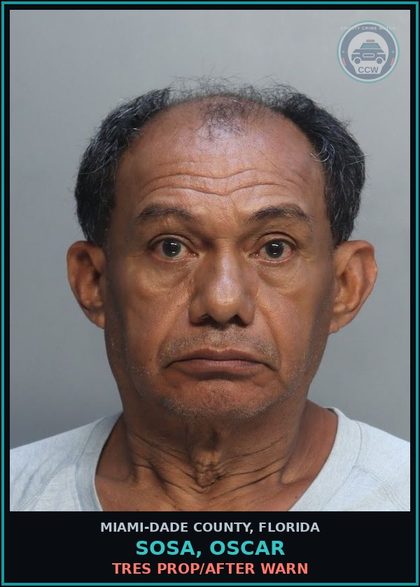 CCW arrest card for SOSA, OSCAR in Miami-Dade County: TRES PROP/AFTER WARN