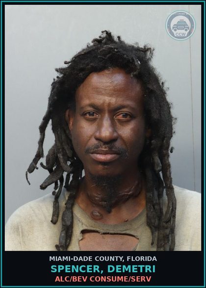 CCW arrest card for SPENCER, DEMETRI in Miami-Dade County: ALC/BEV CONSUME/SERV