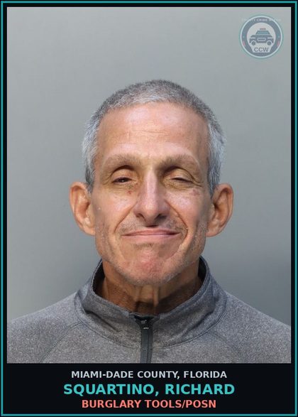 CCW arrest card for SQUARTINO, RICHARD in Miami-Dade County: BURGLARY TOOLS/POSN