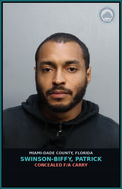 CCW arrest card for SWINSON-BIFFY, PATRICK in Miami-Dade County: CONCEALED F/A CARRY