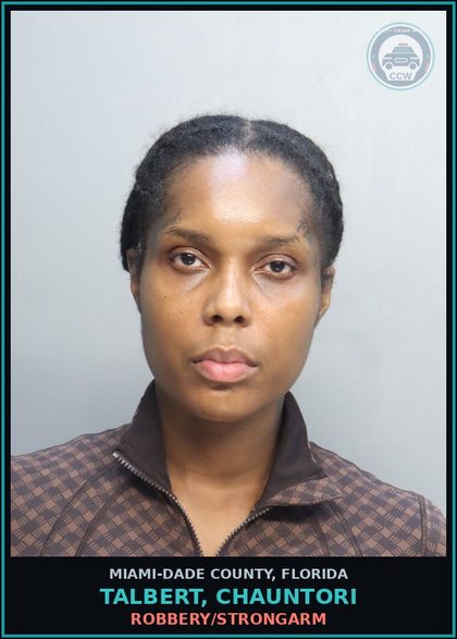 CCW arrest card for TALBERT, CHAUNTORI in Miami-Dade County: ROBBERY/STRONGARM