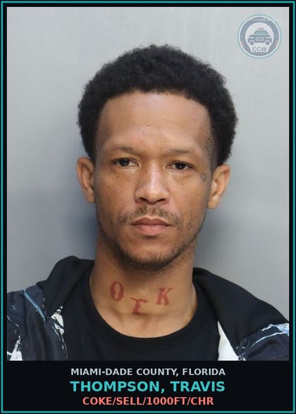 CCW arrest card for THOMPSON, TRAVIS in Miami-Dade County: COKE/SELL/1000FT/CHR