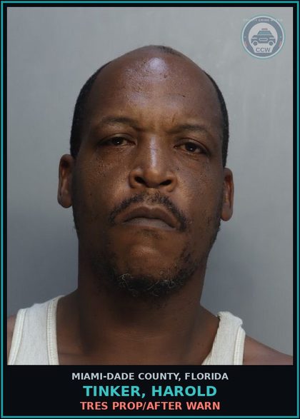 CCW arrest card for TINKER, HAROLD in Miami-Dade County: TRES PROP/AFTER WARN