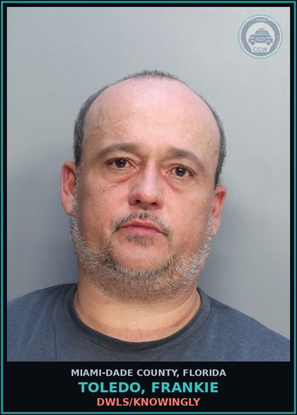 CCW arrest card for TOLEDO, FRANKIE in Miami-Dade County: DWLS/KNOWINGLY