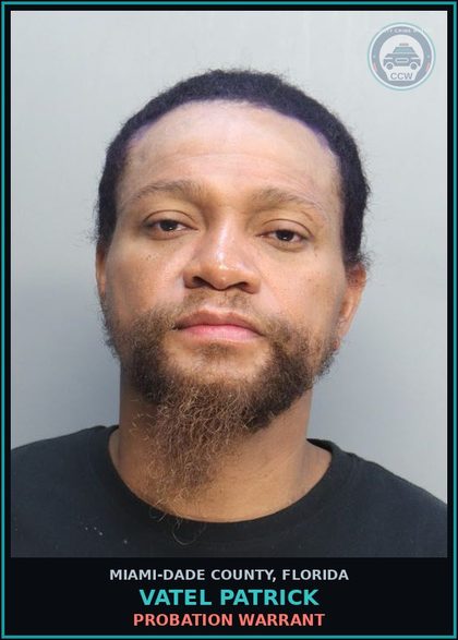 CCW arrest card for VATEL PATRICK in Miami-Dade County: PROBATION WARRANT