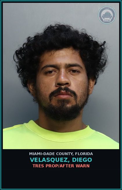 CCW arrest card for VELASQUEZ, DIEGO in Miami-Dade County: TRES PROP/AFTER WARN