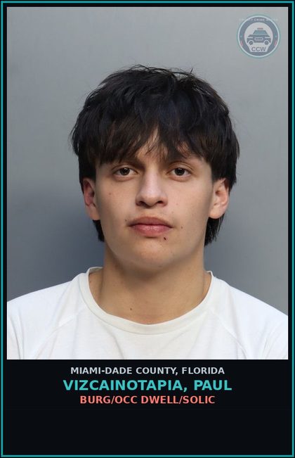 CCW arrest card for VIZCAINOTAPIA, PAUL in Miami-Dade County: BURG/OCC DWELL/SOLIC