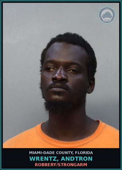 CCW arrest card for WRENTZ, ANDTRON in Miami-Dade County: ROBBERY/STRONGARM