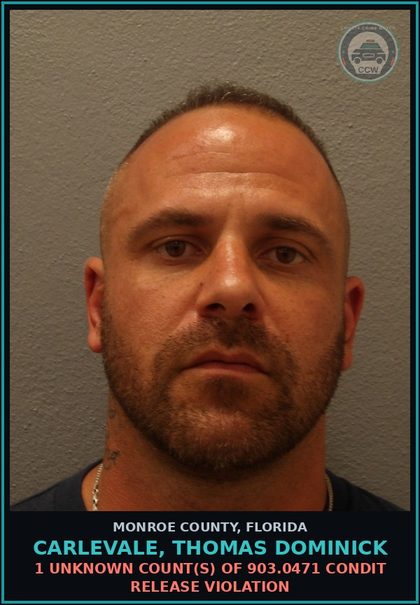 CCW arrest card for CARLEVALE, THOMAS DOMINICK in Monroe County: 1 Unknown Count(s) of 903.0471 CONDIT RELEASE VIOLATION
