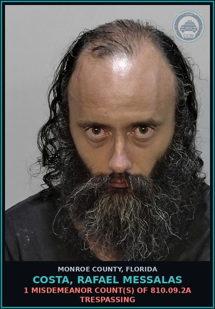 CCW arrest card for COSTA, RAFAEL MESSALAS in Monroe County: 1 Misdemeanor Count(s) of 810.09.2a TRESPASSING