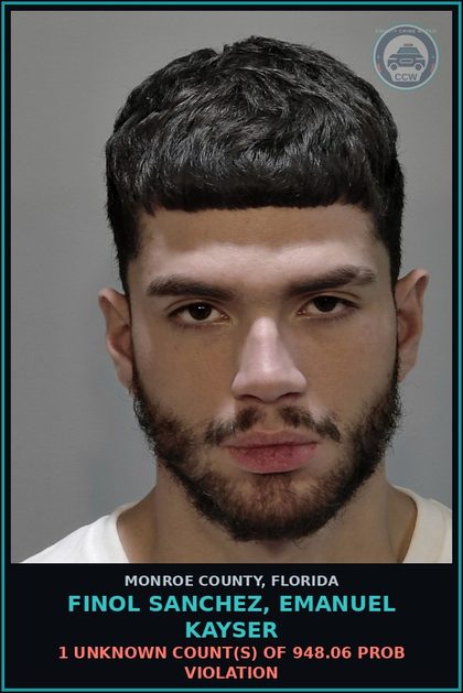 CCW arrest card for FINOL SANCHEZ, EMANUEL KAYSER in Monroe County: 1 Unknown Count(s) of 948.06 PROB VIOLATION