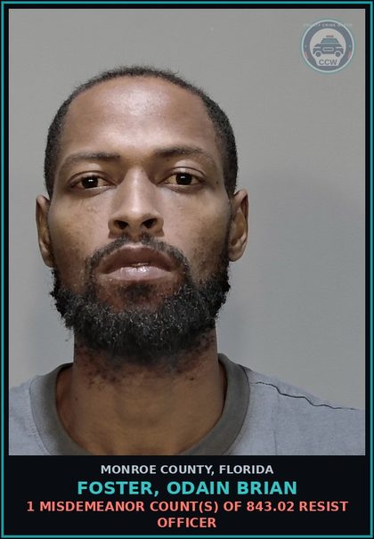 CCW arrest card for FOSTER, ODAIN BRIAN in Monroe County: 1 Misdemeanor Count(s) of 843.02 RESIST OFFICER