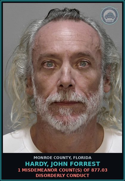 CCW arrest card for HARDY, JOHN FORREST in Monroe County: 1 Misdemeanor Count(s) of 877.03 DISORDERLY CONDUCT