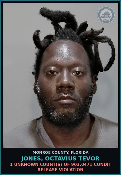 CCW arrest card for JONES, OCTAVIUS TEVOR in Monroe County: 1 Unknown Count(s) of 903.0471 CONDIT RELEASE VIOLATION