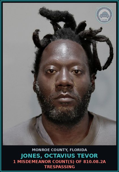 CCW arrest card for JONES, OCTAVIUS TEVOR in Monroe County: 1 Misdemeanor Count(s) of 810.08.2a TRESPASSING