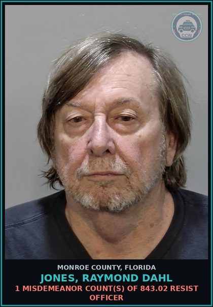 CCW arrest card for JONES, RAYMOND DAHL in Monroe County: 1 Misdemeanor Count(s) of 843.02 RESIST OFFICER