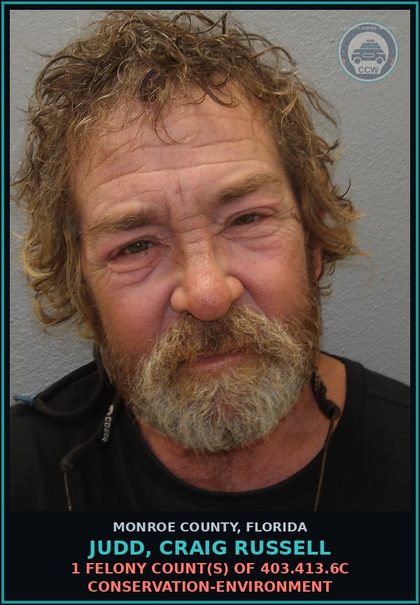 CCW arrest card for JUDD, CRAIG RUSSELL in Monroe County: 1 Felony Count(s) of 403.413.6c CONSERVATION-ENVIRONMENT
