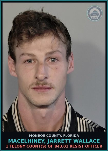 CCW arrest card for MACELHINEY, JARRETT WALLACE in Monroe County: 1 Felony Count(s) of 843.01 RESIST OFFICER